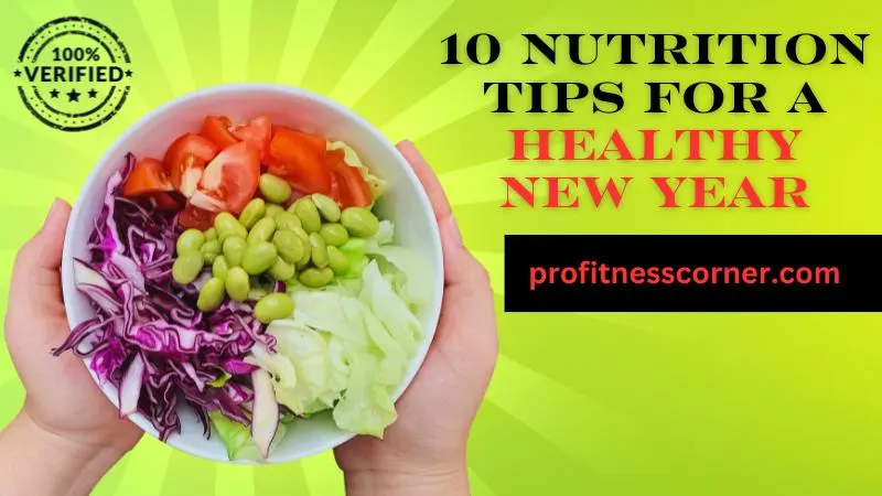 10 Nutrition Tips For A Healthy New Year